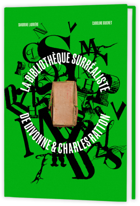 La bibliothèque Surréaliste de Divonne et Charles Ratton